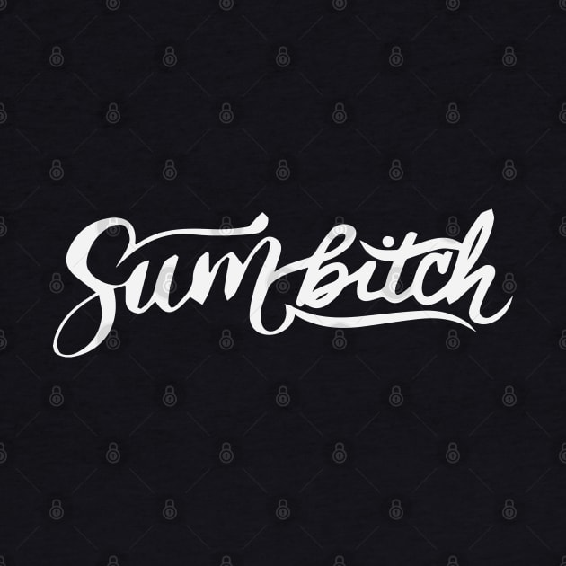 Sumbitch by Infilife